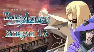 [ENG/ESP] FIRST PLAYTHROUGH | The Legend of Heroes: Trails to Azure (Part 15) - We scarred this city