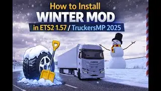 Winter Mod Installation Guide | ETS2 1.57 TruckersMP (2025)