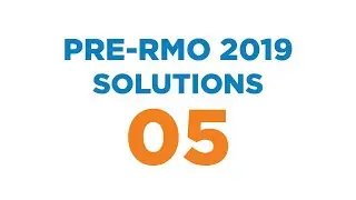 Narayana Expert Series: Pre RMO 2019 Solutions - Question 5