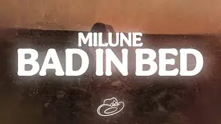 Milune - bad in bed (Lyrics)