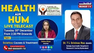 Sciatica: Causes & Treatment. Dr. T L Srinivas Rao. Health Aur Hum