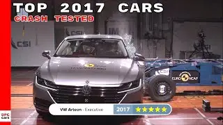 Top 2017 Cars Crash Tested By Euro NCAP