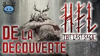 HEL - The Last Saga, de la découverte !
