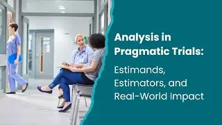 Estimand and Estimators in Pragmatic Trials