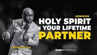 HOLY SPIRIT : YOUR LIFE PARTNER  ||  PS BADU KYENKYENHENE