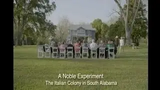 A Noble Experiment: The Italian Colony in South Alabama.   2025. 30:40 min.