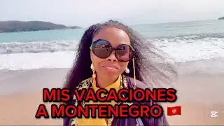 MONTENEGRO/ MIS VACACIONES