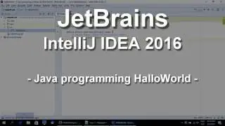 Java programming HalloWorld ex. with JetBrains IntelliJ IDE on Windows 10