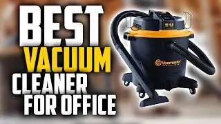 Top 5 Best Vacuum Cleaner For Office Use In 2022