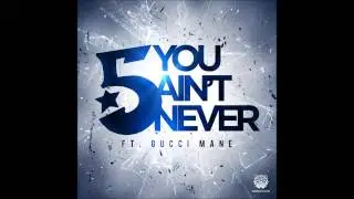 The 5 @The5NYC ft. Gucci Mane @Gucci1017 