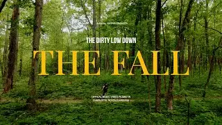 The Dirty Low Down - The Fall [Official Music Video]