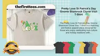Pretty Love St Patrick's Day Gnome Shamrock Clover Irish T-Shirt