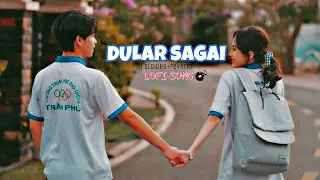 DULAR SAGAI 😘❤️NEW LOFI SONG [SLOWED+REVERB]