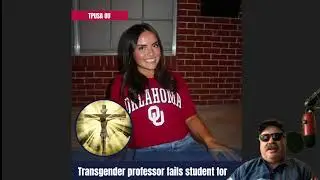 University of Oklahoma Student Gets 0 on Reaction Paper by Trans Prof. Deserved?