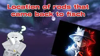 Showing the location of of every old rod that came back to fisch #fisch #roblox #YamiShiro