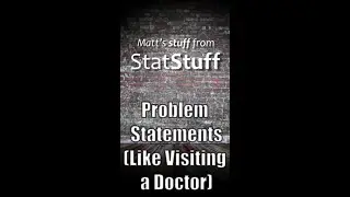 Problem Statements (Like Visiting a Doctor)