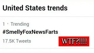 #SmellyFoxNewsFarts: Twitter #1 Trending Topic is ridiculous!