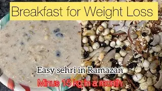 Minus 15-20 kg in a month I have this in breakfast without sugar | Ramazan sehri diet recipe 
