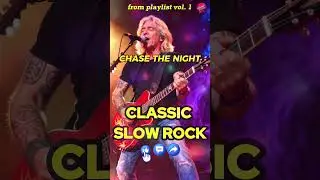SHORTS - CHASE THE NIGHT | FROM PLAYLIST CLASSIC SLOW ROCK VOL 1 - SOFT ROCK BALLADS - LOVE SONGS