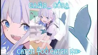 (Remastered Audio) Catch You Catch Me Sang By @GawrGura