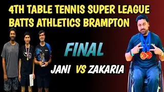 4TH TABLE TENNIS SUPER LEAGUE Final | Jani VS Zakaria | |BATTS ATHLETICS BRAMPTON | #tabletennis