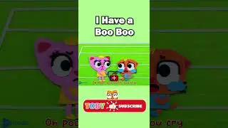 I Have A Boo Boo | Animal Songs For Kids | Toby And Friends #shorts