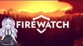 🌸FIRST LOOK @ Firewatch!🌸