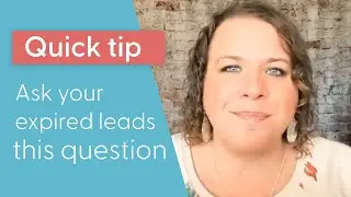 The best first question to ask your EXPIRED LEADS