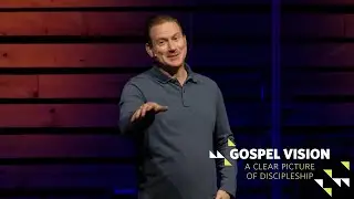 Gospel Vision (A Clear Picture of Discipleship) Service