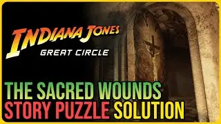 The Sacred Wounds Puzzle Solution Indiana Jones and the Great Circle