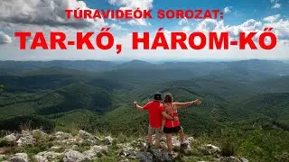 T&Uacute;RAVIDE&Oacute;K SOROZAT: B&Uuml;KKI PIHEN&Eacute;S 2.NAP: TAR-KŐ, H&Aacute;ROM-KŐ K&Ouml;RT&Uacute;RA