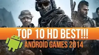 TOP 10 BEST HD Android Games 2014 (High Graphics Quality - HD)