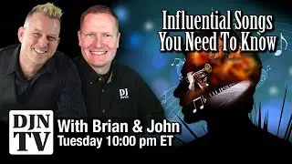 10 Influential Songs You Need To Know with Brian S Redd and John Young | #DJNTV