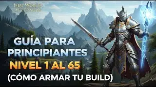 GUIA PARA PRINCIPANTES NIVEL 1 AL 65 (COMO ARMAR TU BUILD) | NEW WORLD: AETERNUM