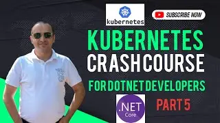 kubernetes ConfigMap and ClusterIP Service use [Kubernetes Crash Course For Dotnet Developer Part 5]