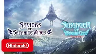 Saviors of Sapphire Wings/Stranger of Sword City Revisited - Release Date Trailer - Nintendo Switch