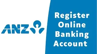 ANZ Bank : How to Register for Australia and New Zealand Online Banking