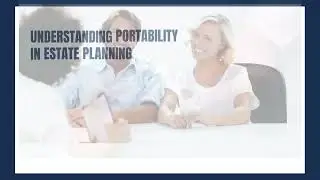 Understanding Portability in Estate Planning - Short