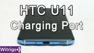 HTC U11 Charging Port Repair Guide