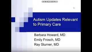 Autism Updates Relevant to Primary Care