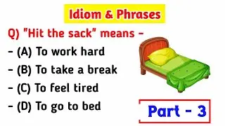 Idiom & Phrases Important Questions For All Exam || Idiom & Phrases For SSC Part 3