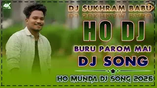 Buru Parom Mai || New Ho Munda Dj Remix Song 2026 || Ho Munda Dj Song 2026 || New Ho Munda Song 2026
