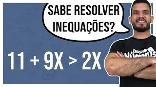 Inequação do Primeiro Grau | Ensino Fundamental [7 ANO / 8 ANO]