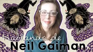 Hablando de... Neil Gaiman