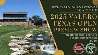 2025 VALERO TEXAS OPEN PREVIEW | Best Bets, Storylines | From the Rough Golf Podcast