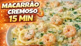 MACARR&Atilde;O CREMOSO COM ALHO POR&Oacute; E CAMAR&Atilde;O - Pronto em 15 minutos 