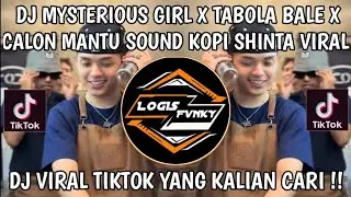 DJ MYSTERIOUS GIRL X TABOLA BALE X CALON MANTU | SOUND KOPI SHINTA VIRAL TIKTOK TERBARU 2025