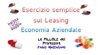 Richiesta di chiarimento - Esercizio semplice sul Leasing.