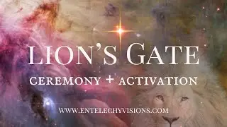 Lion&rsquo;s Gate Ceremony + Activation
