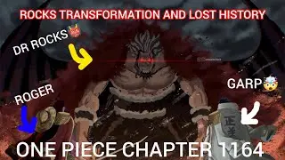 ROCKS TRANSFORMATION AND LOST HISTORY👹🤯|XEBEC VS ROGER AND GARP🥶🔥|ONE PIECE CHAPTER 1164 #onepiece 